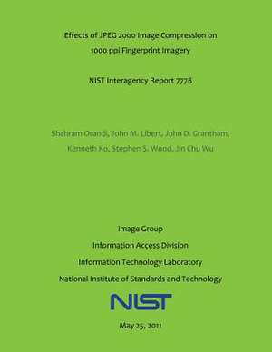 Effects of JPEG 2000 Image Compression on 1000 Ppi Fingerprint Imagery de Shahram Orandi