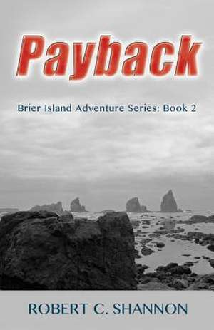 Brier Island Adventure Series/Payback de Robert C. Shannon