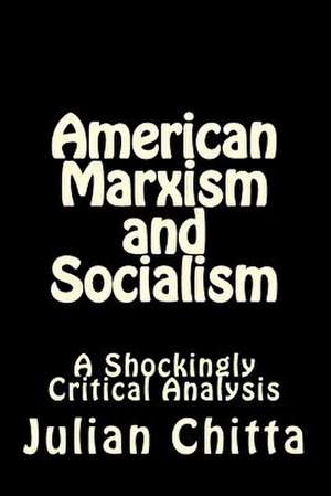 American Marxism and Socialism de Julian Chitta