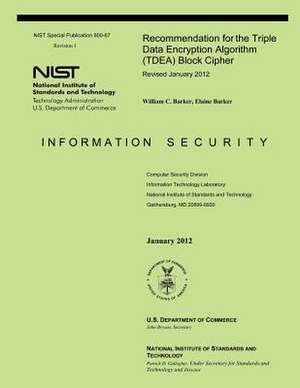 Recommendation for the Triple Data Encryption Algorithm (Tdea) Block Cipher de U. S. Department of Commerce-Nist