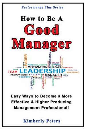 How to Be a Good Manager de Kimberly Peters