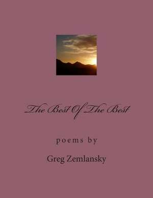 The Best of the Best de Greg Zemlansky