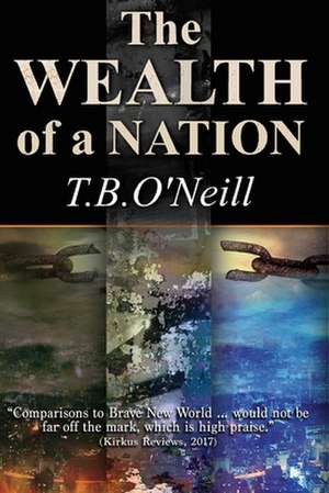 The Wealth of a Nation de O'Neill, T. B.