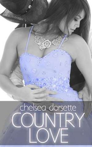 Country Love de Chelsea Dorsette