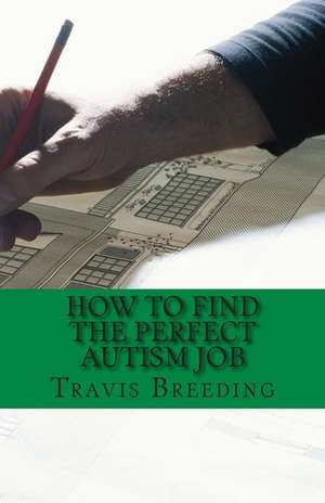 How to Find the Perfect Autism Job de Travis Breeding