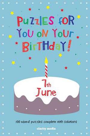 Puzzles for You on Your Birthday - 7th June de Clarity Media