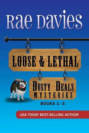 Loose & Lethal de Rae Davis