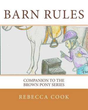 Barn Rules de Rebecca Cook