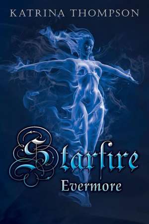 Starfire Evermore de Katrina Thompson