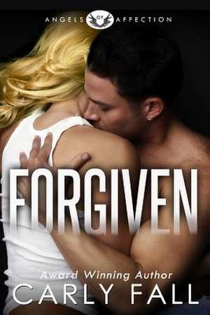 Forgiven de Carly Fall