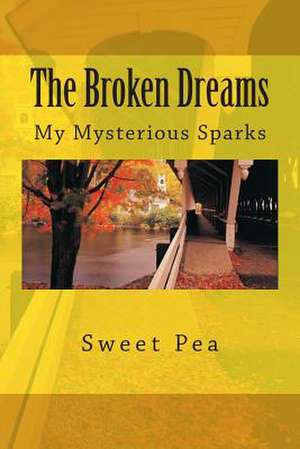 The Broken Dreams de MS Sweet Pea Evans