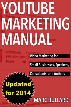 Youtube Marketing Manual de Marc Bullard