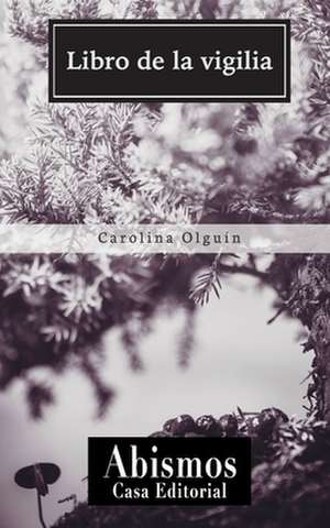 Libro de La Vigilia de Carolina Olguin