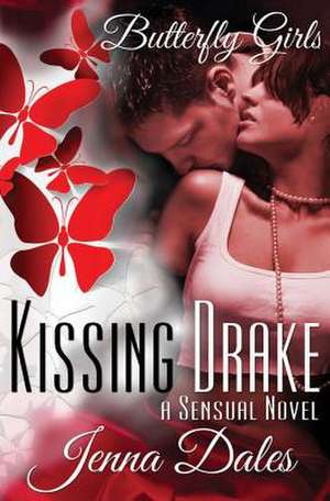 Kissing Drake de Jenna Dales