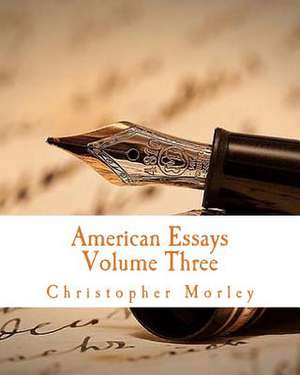 American Essays de Christopher Morley