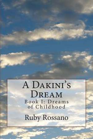 A Dakini's Dream de Ruby Rossano