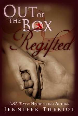 Out of the Box Regifted de Jennifer Theriot