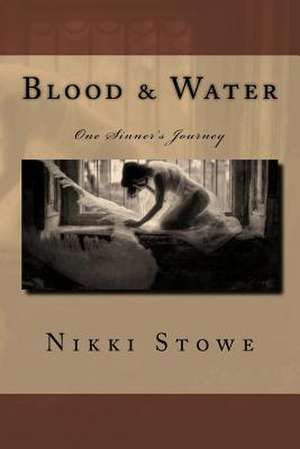 Blood & Water de Nikki M. Stowe