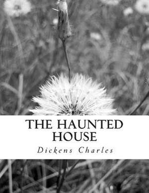 The Haunted House de Charles Dickens