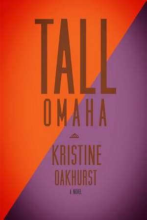 Tall Omaha de Kristine Oakhurst