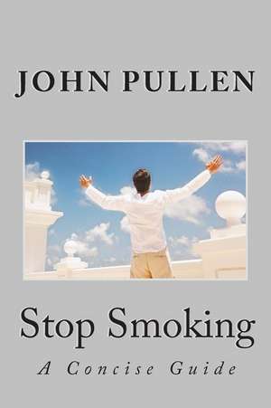 Stop Smoking de John Pullen