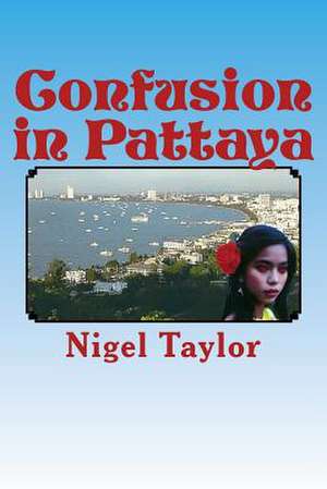 Confusion in Pattaya de Nigel Taylor