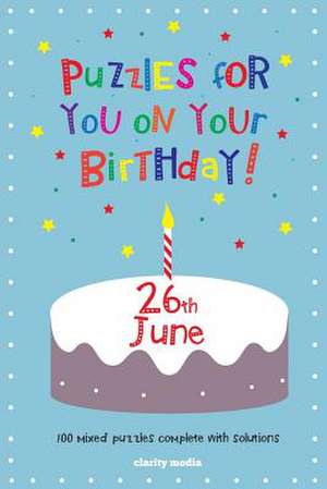 Puzzles for You on Your Birthday - 26th June de Clarity Media