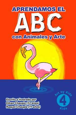 Aprendamos El ABC Con Animales y Arte de Raquel Chaupiz