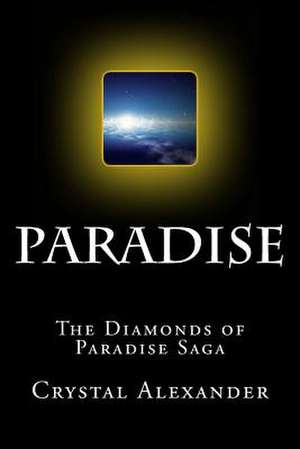 Paradise de MS Crystal L. Alexander