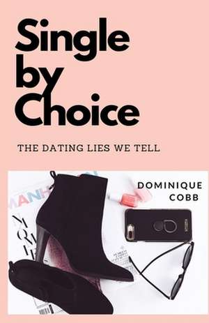 I'm Single by Choice de Dominique Cobb