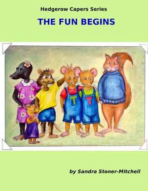 The Fun Begins de Sandra Stoner-Mitchell