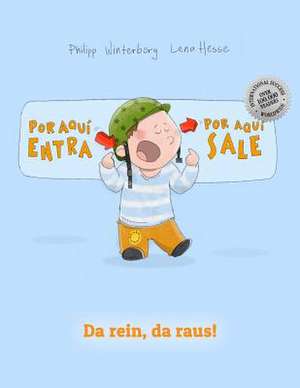 Por Aqui Entra, Por Aqui Sale! Da Rein, Da Raus! de Philipp Winterberg