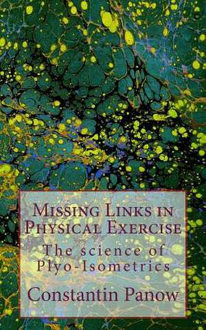 Missing Links in Physical Exercise de Constantin Panow