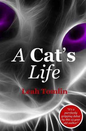 A Cat's Life de Miss Leah J. Tomlin