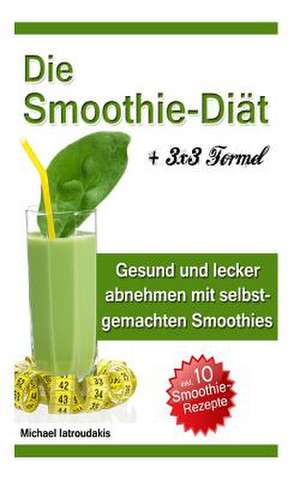 Die Smoothie-Diat de Michael Iatroudakis