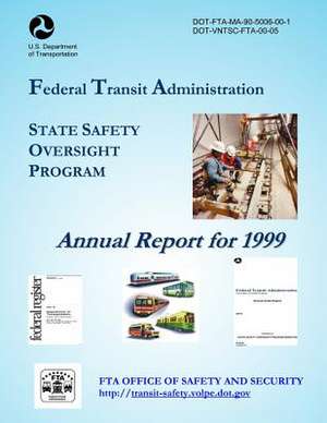 State Safety Oversight Annual Report for 1999 de U. S. Department of Transportation