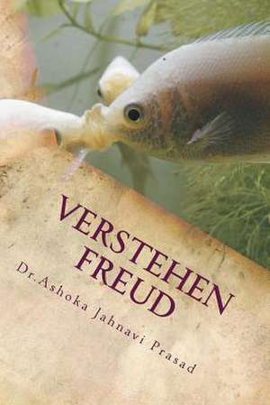 Verstehen Freud de Prasad, Ashoka Jahnavi