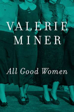 All Good Women de Valerie Miner