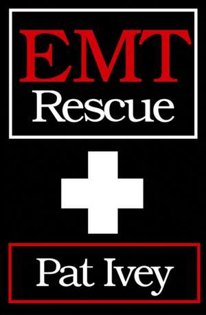 EMT Rescue de Pat Ivey