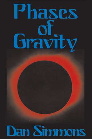 Phases of Gravity de Dan Simmons