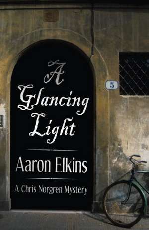 A Glancing Light de Aaron Elkins