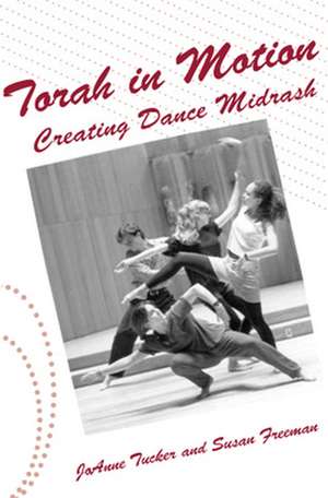 Torah in Motion de JoAnne Tucker