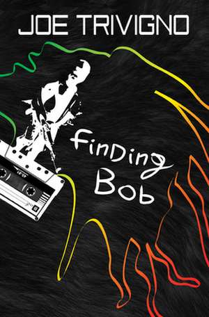 Finding Bob de Joe Trivigno