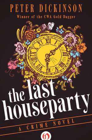 The Last Houseparty de Peter Dickinson