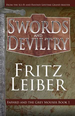 Swords and Deviltry de Fritz Leiber