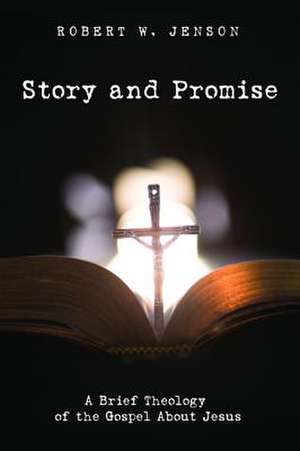 Story and Promise de Robert W. Jenson