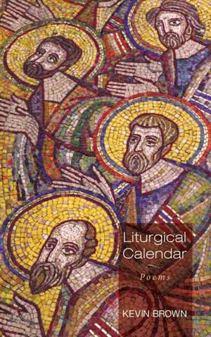 Liturgical Calendar de Kevin Brown