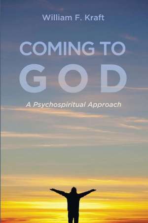 Coming to God de William F. Kraft