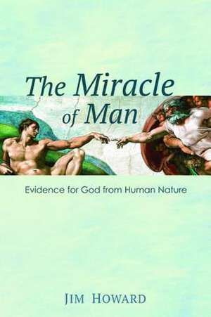 The Miracle of Man de Jim Howard