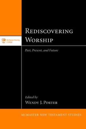 Rediscovering Worship de Wendy J. Porter